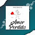 DOWNLOAD MP3 : Mr. Inocencio - Amor Perdido 