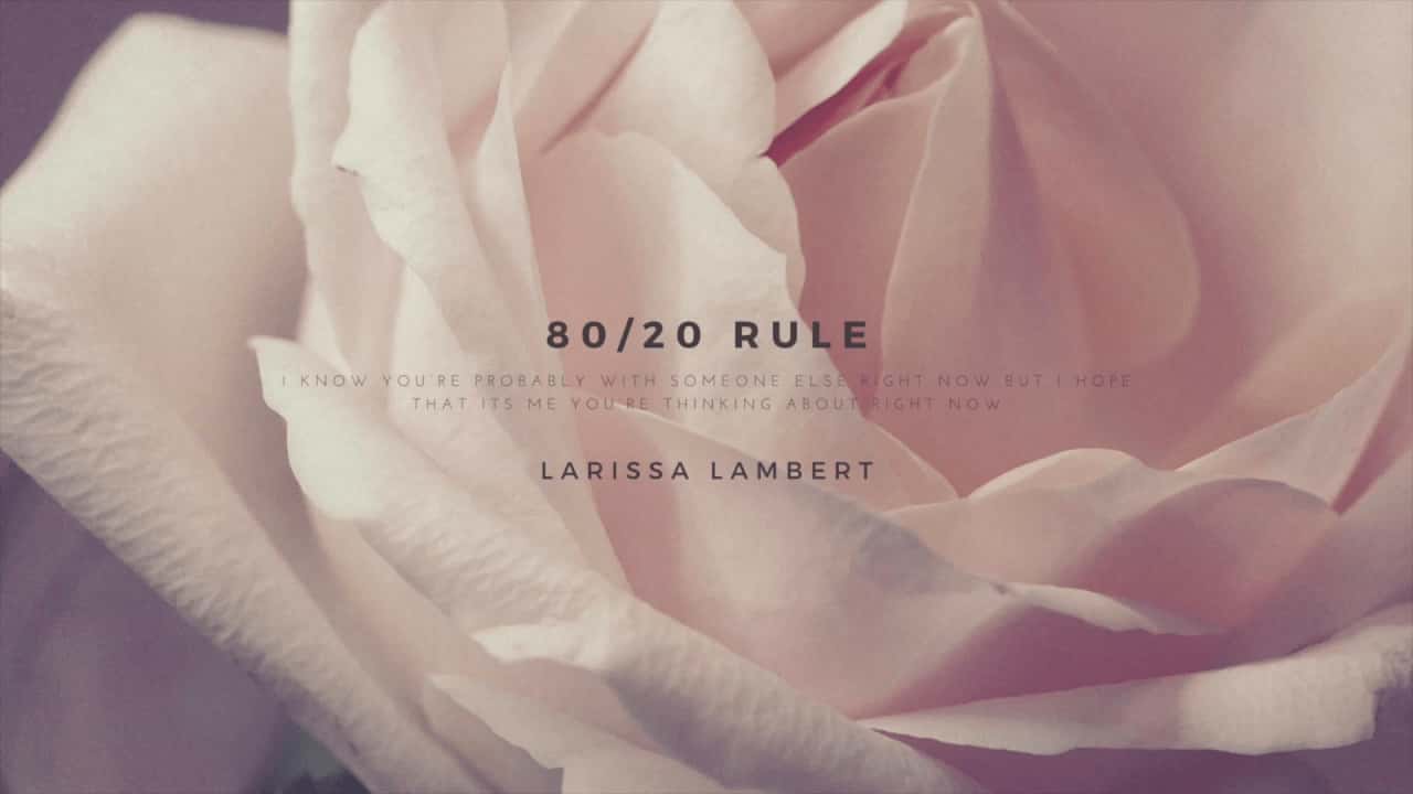 lirik 80 20 rule larissa lambert dan terjemahan lagu lirikterjemahan id lirik 80 20 rule larissa lambert dan terjemahan lagu lirikterjemahan id