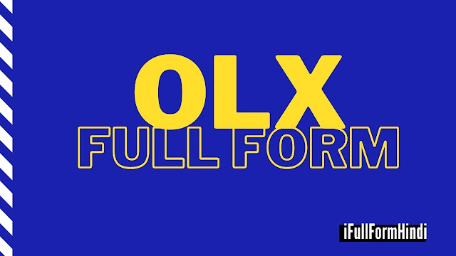 ओएलएक्स OLX Full Form in Hindi – On Line eXchange