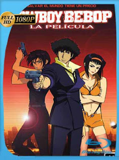 Cowboy Bebop La Pelicula (2001) HD [1080p] Latino [GoogleDrive] SXGO