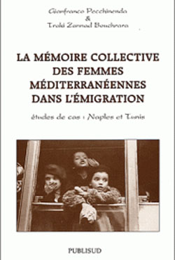 La mémoire collective des femmes méditerranéennes dans l'émigration.