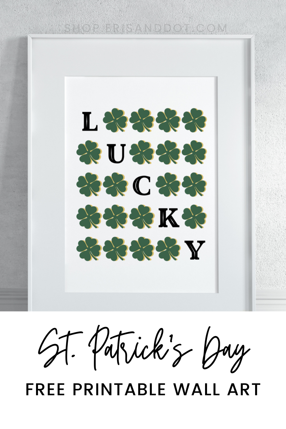 Lucky Shamrocks St. Patrick's Day Free Printable Wall Art — Eris + Dot Blog