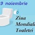 19 noiembrie: Ziua Mondială a Toaletei