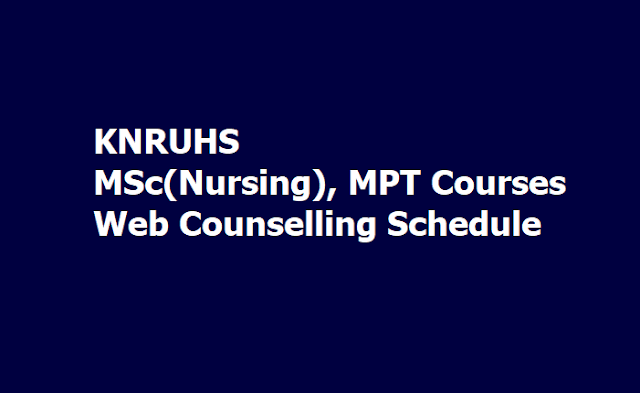 KNRUHS MSc(Nursing), MPT Courses Web Counselling Schedule 2019 for Certificates verification, Web Options Entry KNRUHS MSc(Nursing), MPT Courses Web Counselling Schedule 2019 for Certificates verification, Web Options Entry