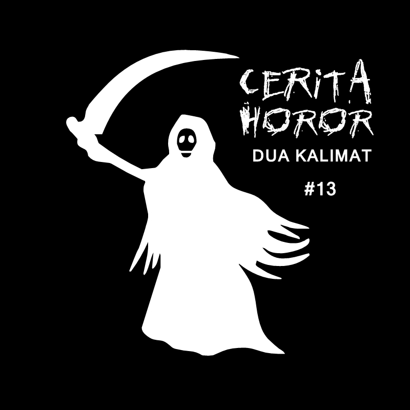 Cerita Horor 2 Kalimat 13 UNSOLVED INDONESIA