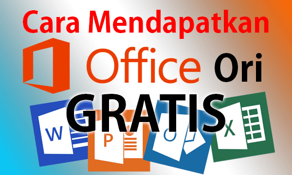 Cara Mendapatkan Microsoft Office Original Secara Gratis