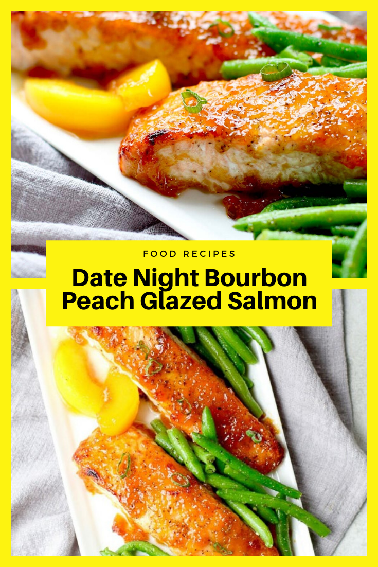 Date Night Bourbon Peach Glazed Salmon