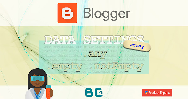Blogger - Array : Empty / Not empty / Any