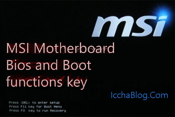 MSI Motherboard Bios and Boot functions key | ইচ্ছাব্লগ.কম