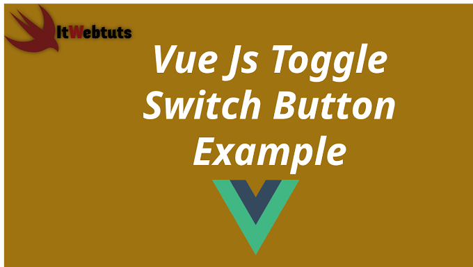 Vue Js Toggle Switch Button Example