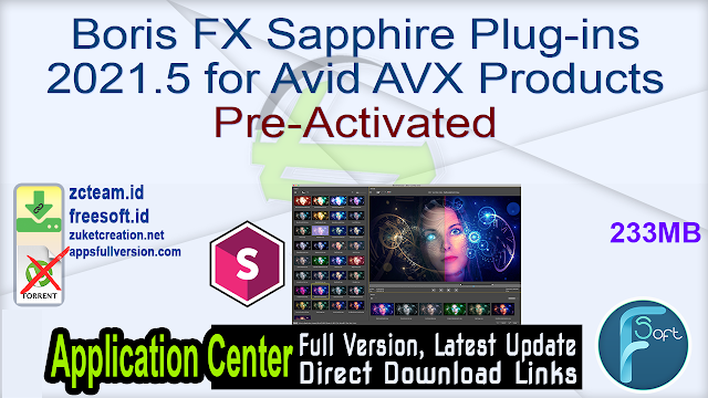 Boris FX Sapphire Plug-ins 2021.5 for Avid AVX Products Pre-Activated_ ZcTeam.id