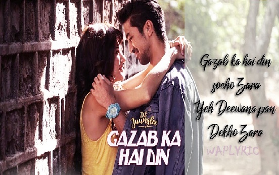 Gazab Ka Hai Din Socho Zara Song Lyrics | Dil Juunglee | Bollywood Song  Lyrics - WapLyric : Punjabi, Bengali, Assamese Lyrics | Songs Lyrics