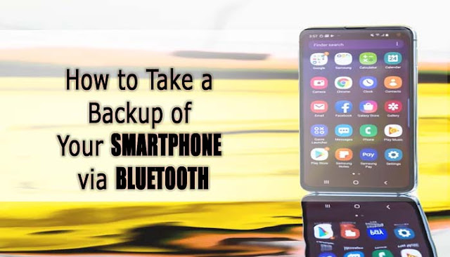 How to Take a Backup of Your Android Smart Phone via Bluetooth how-to-take-a-backup-of-your-android-smart-phone-via-bluetooth
