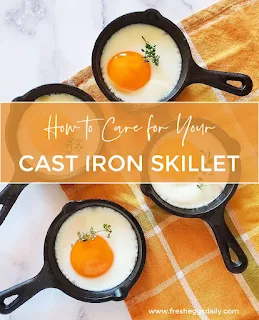 how to care for your cast iron skillet