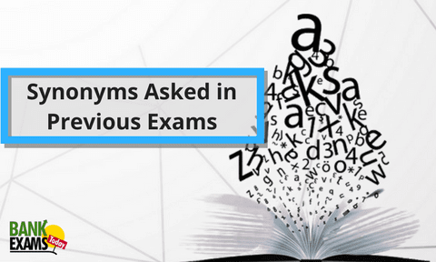 English Synonyms & Antonyms - Most Asked in IBPS PO & SSC-CGL 2016 