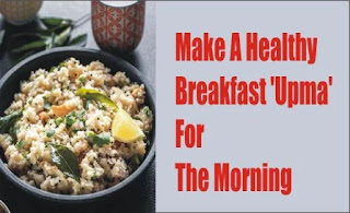 Make A Healthy Breakfast 'Upma' For The Morning With The Remaining Mixed Veg