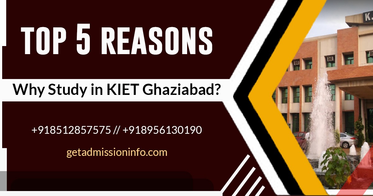 Reasons Why to Study in KIET Ghaziabad