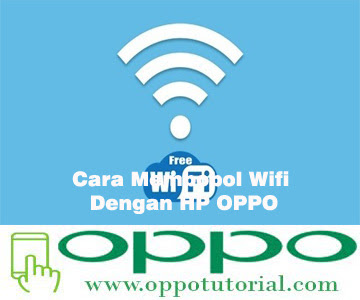 Cara Membobol Wifi Dengan Hp Oppo Oppotutorial