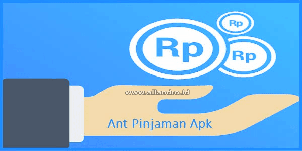 Download Ant Pinjaman Apk v1.0.10 (Solusi Pinjaman Online)
