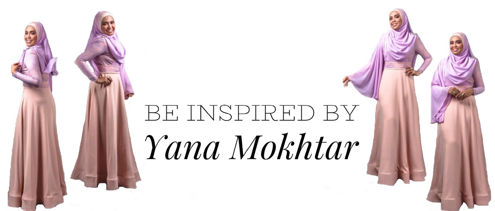 Be Inspired By Yana Mokhtar