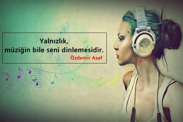 Müzik İle İlgili Sözler Müzik İle İlgili Sözler