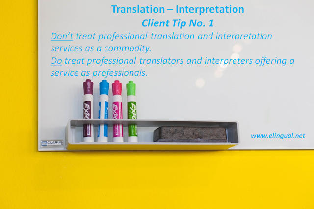 The 6 Do's and Don'ts Before Working with Professional Translators and Interpreters | www.elingual.net