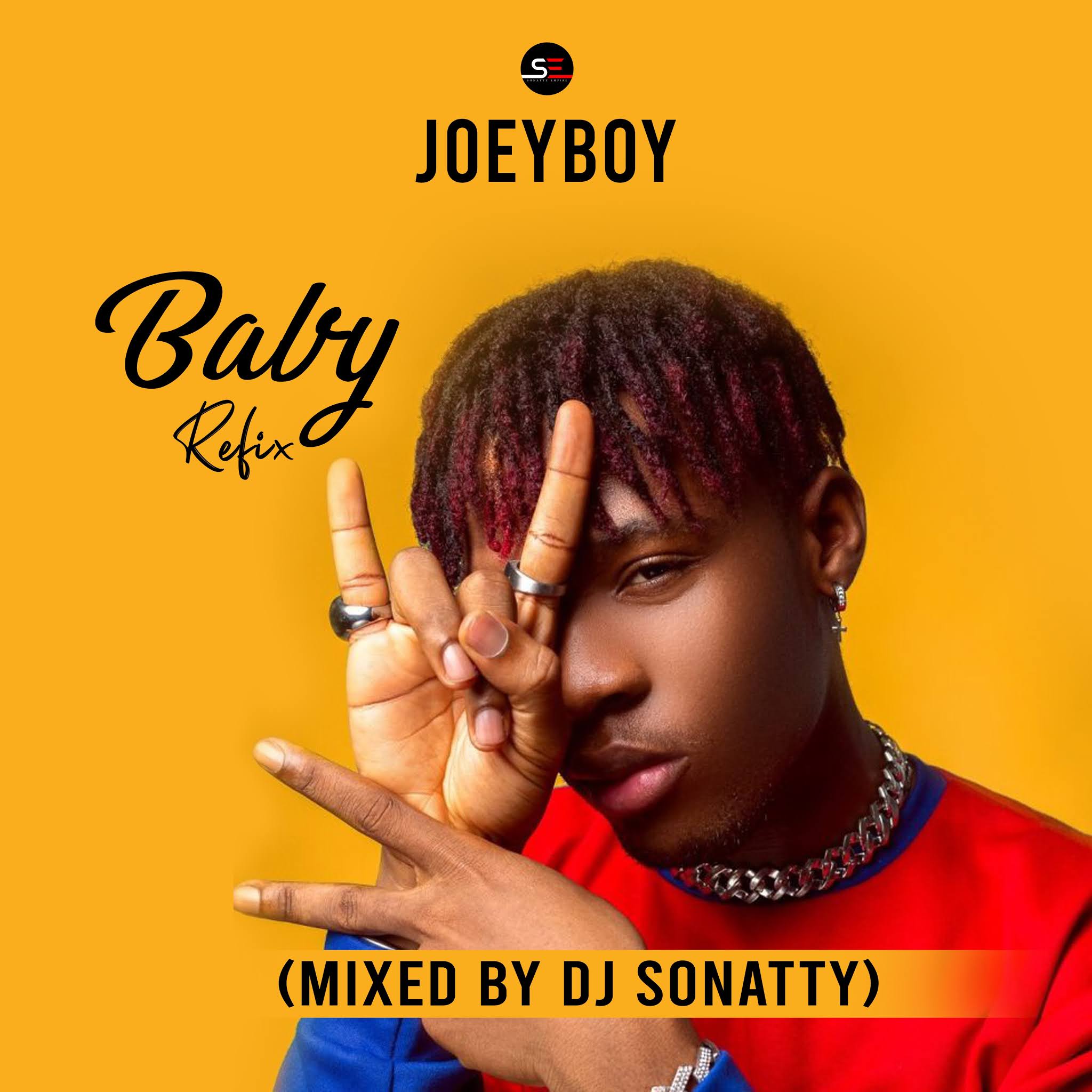 Joeyboy Baby Refix (Mixed By DJ Sonatty) Sonatty