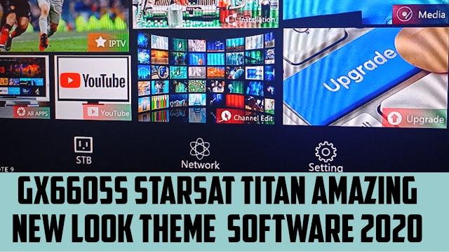 GX6605s: Starsat Titan - Gx6605s new software 2020 download