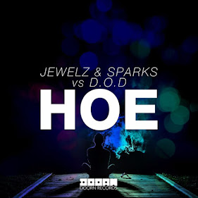Jewelz & Sparks Vs. D.O.D - Hoe (Original Mix)
