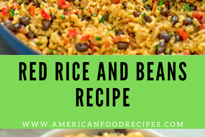 RED RICE AND BEANS RECIPE