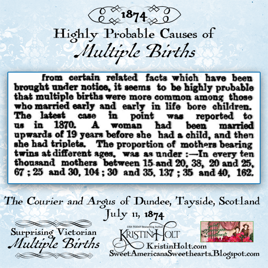 Kristin Holt | Surprising Victorian Multiple Births. 1874: "Highly Probable Causes of Multiple Births," from The Courier and Argus of Dundee, Tayside, Scotland on July 11, 1874.