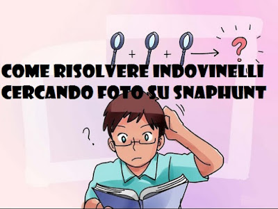 Come risolvere indovinelli cercando foto: Snaphunt casual game