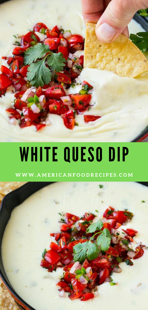 WHITE QUESO DIP American Food Recipes