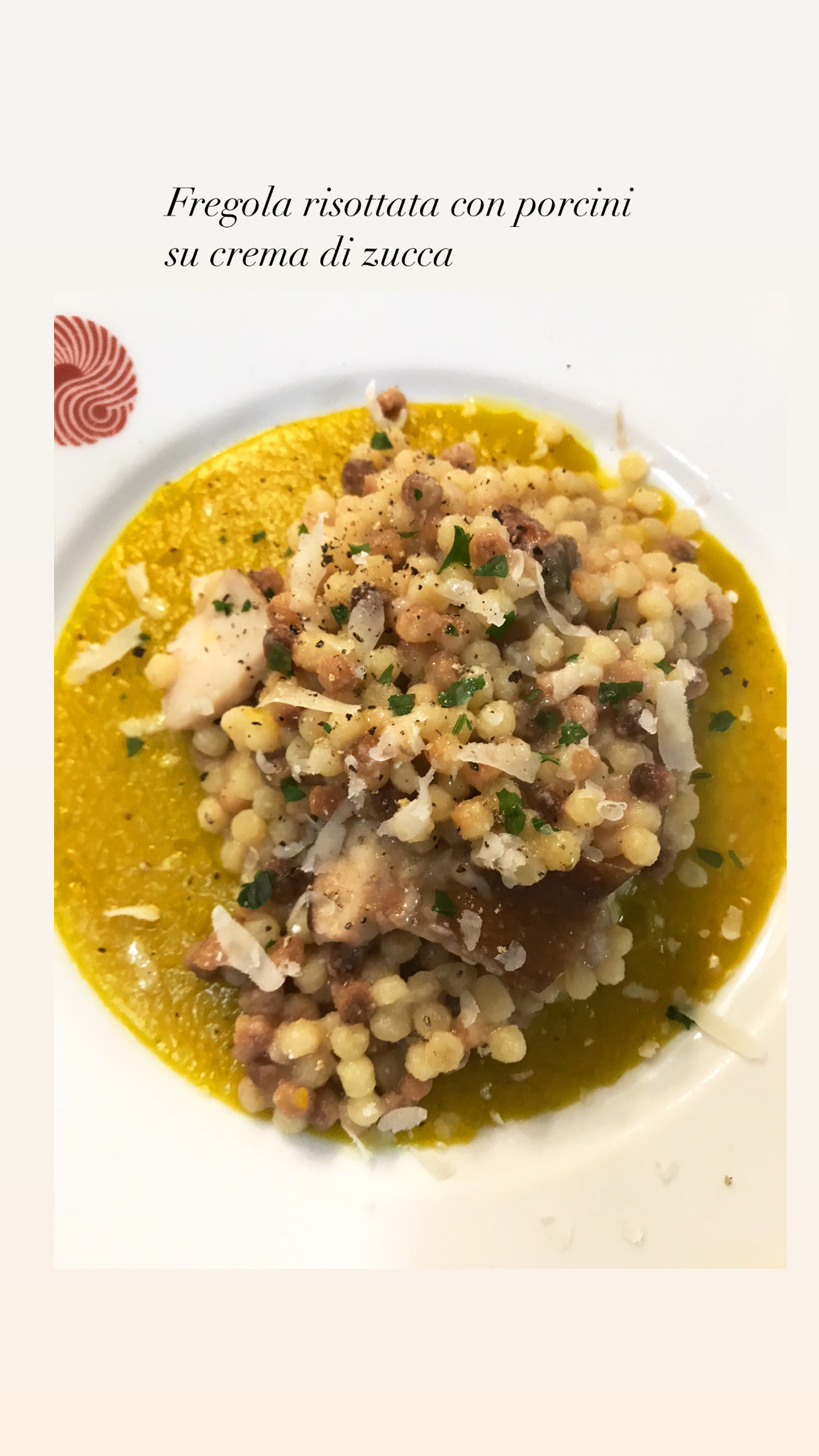 Sfizi e capricci......... by lauretta Fregola con porcini e crema