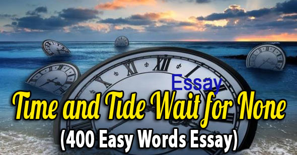 Time and Tide Wait for None Essay