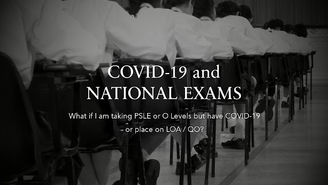 What if I am taking PSLE or O Level but have COVID-19?