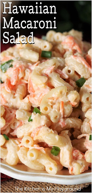 Hawaiian Macaroni Salad ~ About the simplest, most basic macaroni salad around! Yet despite its simplicity, it's packed full with fabulous flavor. Made with just a handful of basic pantry staples, authentic Hawaiian Macaroni Salad takes hardly any time to prep, is loaded with flavor, and is always a crowd-pleasing hit.  www.thekitchenismyplayground.com