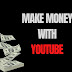 Make money with youtube | How to make money with youtube