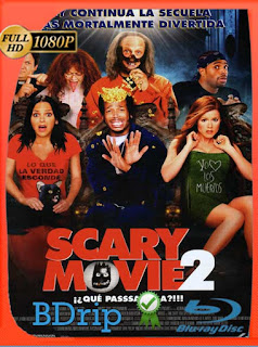 Scary Movie 2 (2001) BDRIP 1080p Latino [GoogleDrive] SXGO
