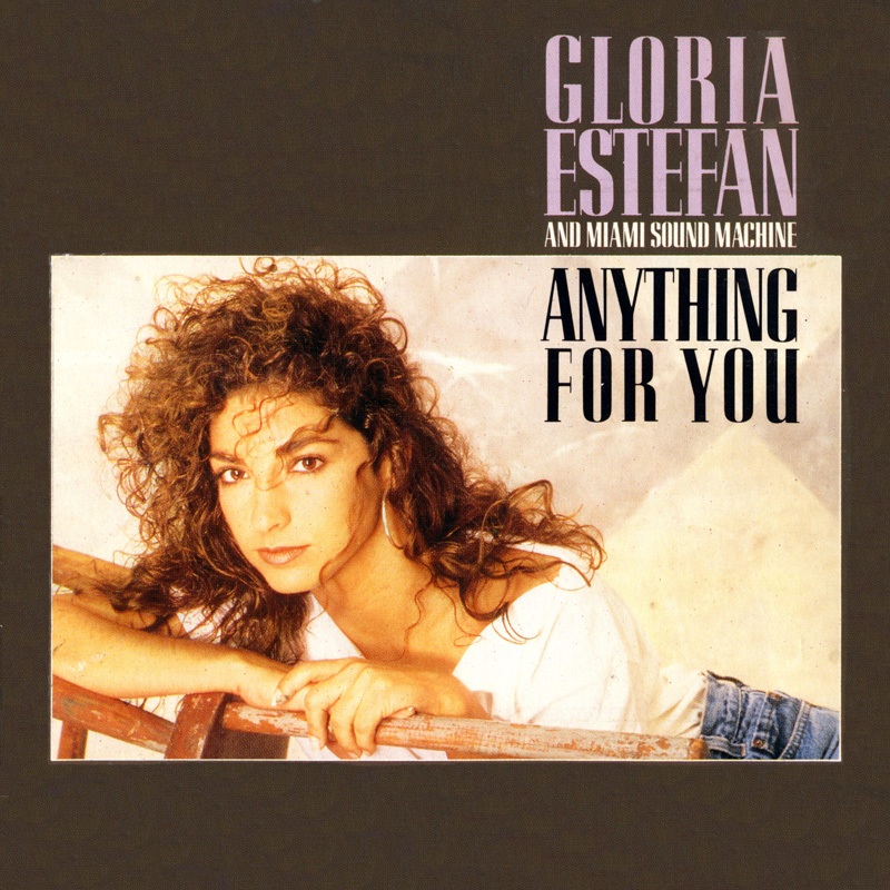MUSICANAVEIA FLAC: Gloria Estefan & Miami Sound Machine - Anything For ...