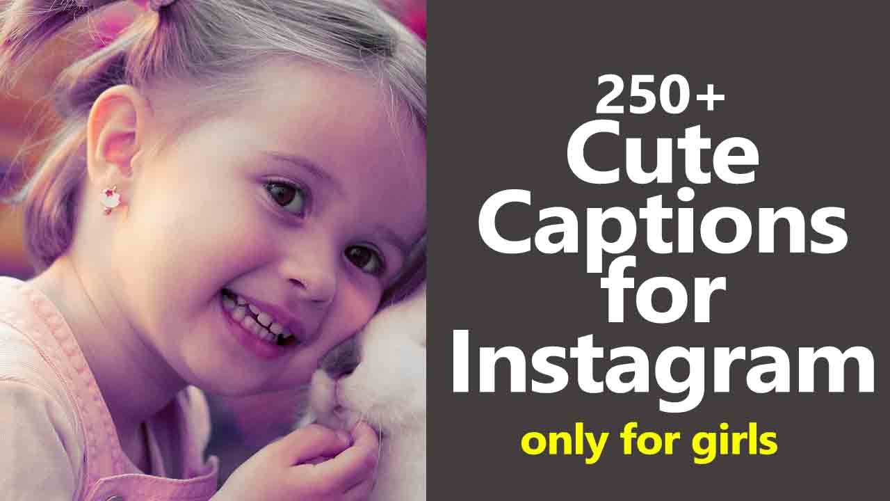 250+ Instagram Captions For Girls (Cute,Sassy,Naughty,Attitude