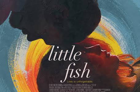Movie: Little fish (2021)
