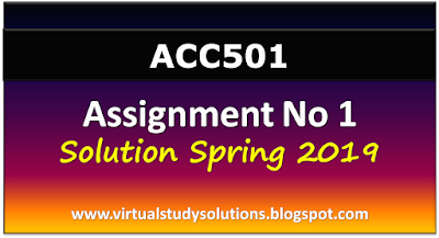Acc501 assignment no 1 solution spring 2020 picture