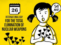 International Day for the Total Elimination of Nuclear Weapons - 26 September.