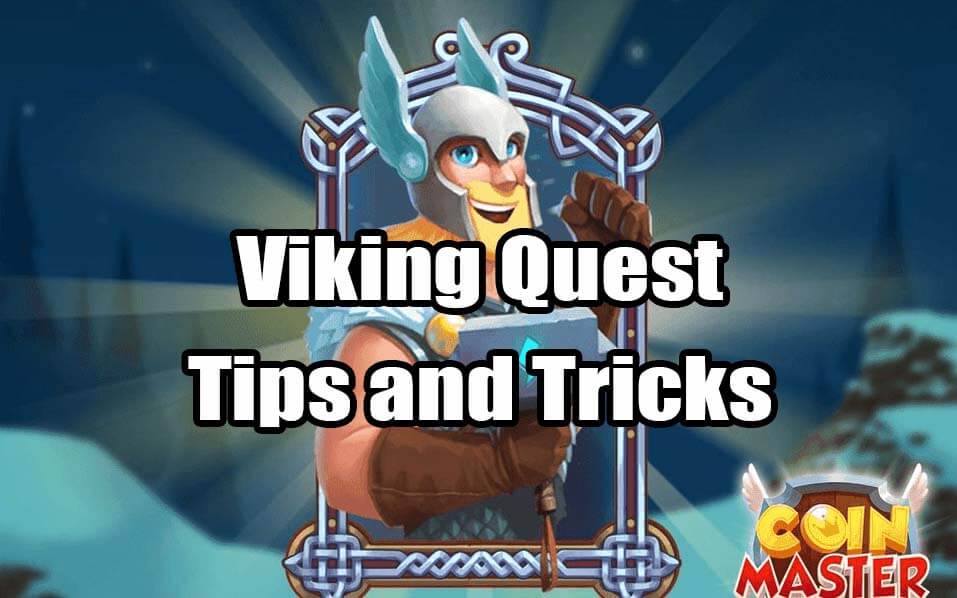 Coin Master Viking Quest: Viking Quest Tips and Tricks