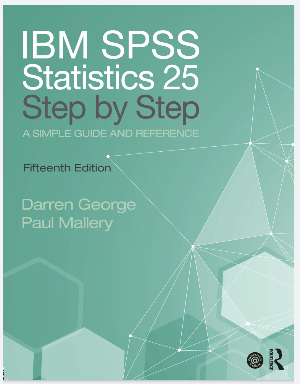IBM SPSS Statistics 25 Step By Step A Simple Guide And