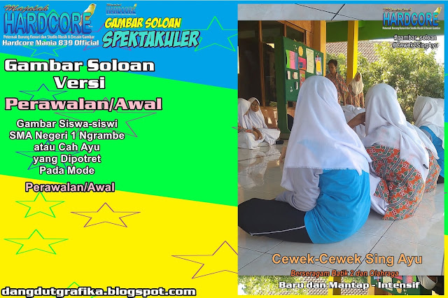 Gambar Soloan Spektakuler Versi Perawalan - Gambar Siswa-siswi SMA Negeri 1 Ngrambe Cover Batik 2 6.2 DG