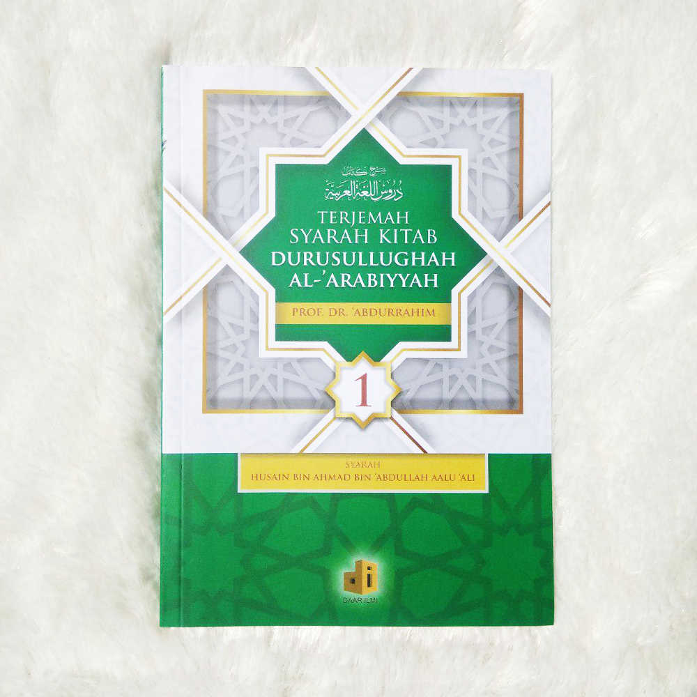 Toko Muslim Terpercaya Dan Amanah Buku Terjemah Syarah Kitab Durusul Lughah Al Arabiyyah Jilid 1