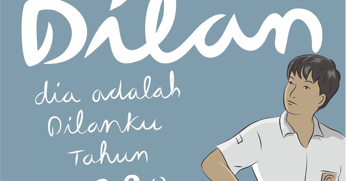 Dilan Dia adalah Dilanku Tahun 1990 Pidi Baiq an