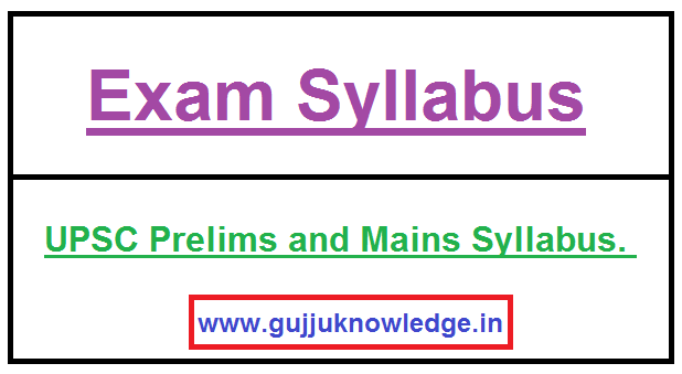 UPSC Prelims and Mains Syllabus.